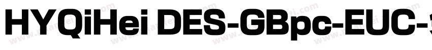 HYQiHei DES-GBpc-EUC字体转换